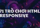 Share code 71 trò chơi HTML5 Responsive